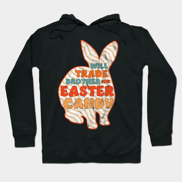 Will Trade Brother For Easter Candy - Happy Easter Bunny Hoodie by OrangeMonkeyArt